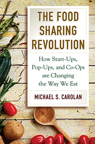 Photograph of book cover titled, "The Food Sharing Revolution: How SStart-Ups, Pop-ups, and Co-Ops are Changing the Way We Eat.